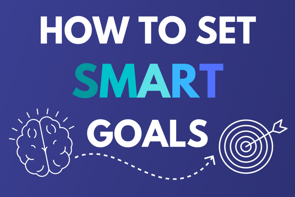 How To Set SMART Goals