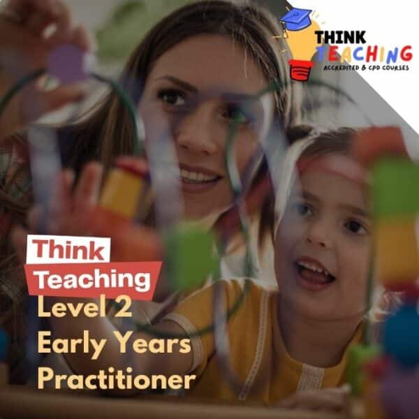 Level 2 Early Years Practitioner Think Teaching